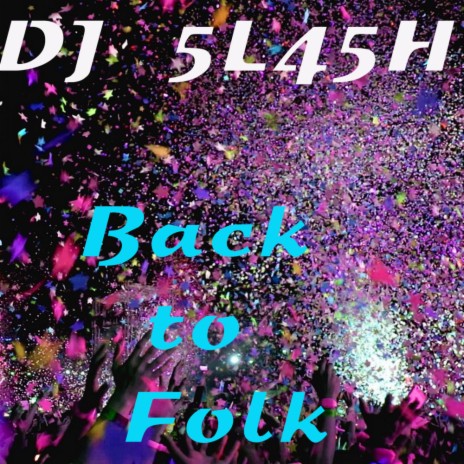 Back to Folk (Original Mix) | Boomplay Music