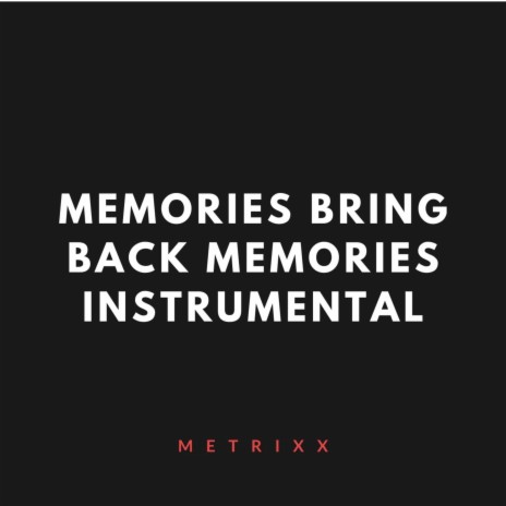Memories Bring Back Memories (Instrumental) | Boomplay Music
