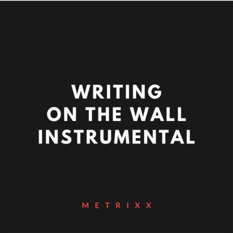 Writing On The Wall (Instrumental) | Boomplay Music