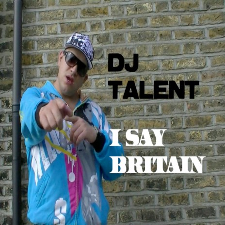I Say Britain (Radio Edit) | Boomplay Music