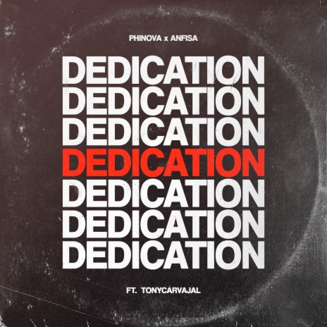 Dedication ft. TONY CARVAJAL | Boomplay Music