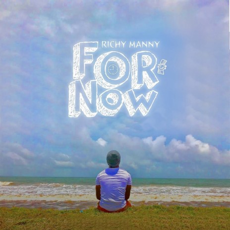 For Now | Boomplay Music