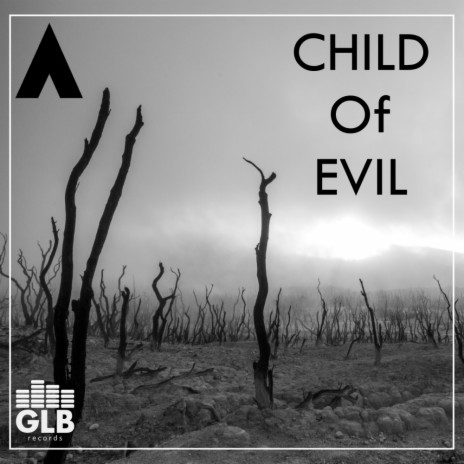 Child Of Evil (Original Mix) | Boomplay Music