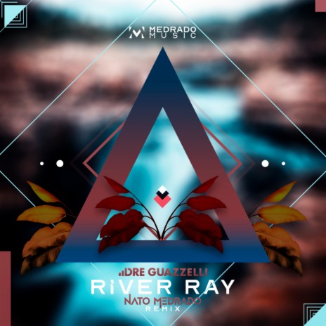 River Ray Remix (Nato Medrado Extended Remix) ft. Nato Medrado | Boomplay Music