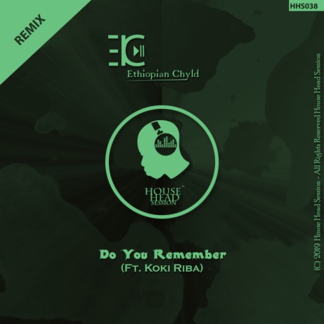 Do You Remember (Ethiopian Melanin Mix) ft. Koki Riba