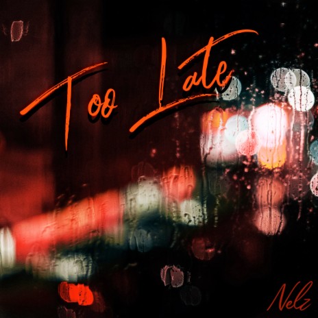 Too Late | Boomplay Music