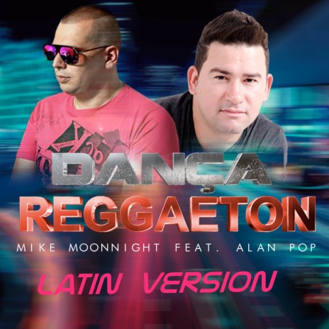 Dança Reggaeton - Latin Remix ft. Alan Pop | Boomplay Music