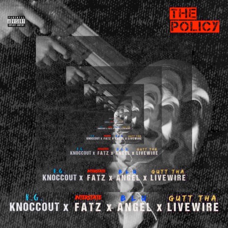 The Policy ft. BLU ANGEL, Interstate Fatz & B.G. KNOCCOUT