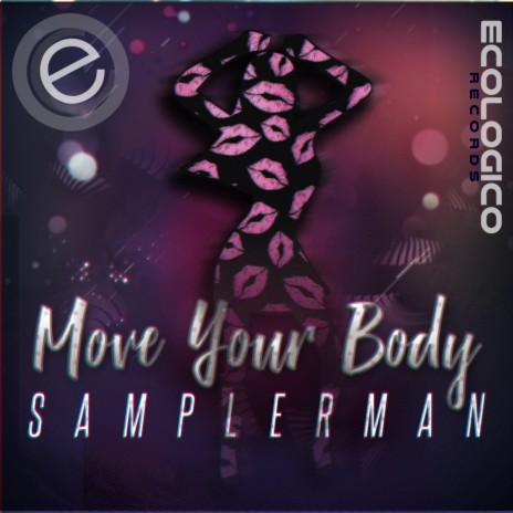 Move Your Body (Original Mix) | Boomplay Music