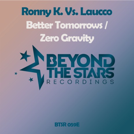 Better Tomorrows (Original Mix) ft. Laucco | Boomplay Music