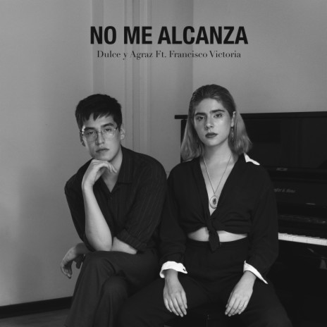 No Me Alcanza ft. Francisco Victoria | Boomplay Music