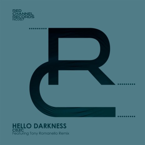 Hello Darkness (Tony Romanello Remix)