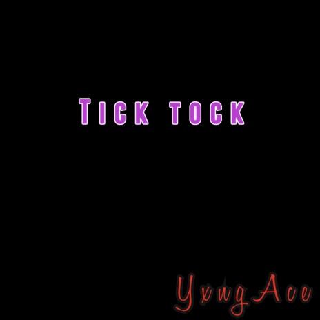 Tick Tock | Boomplay Music