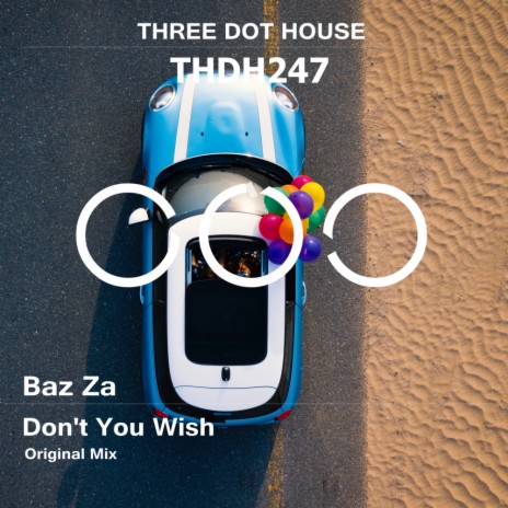 Don't You Wish (Original Mix)