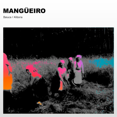 Mangüeiro ft. Aliboria | Boomplay Music