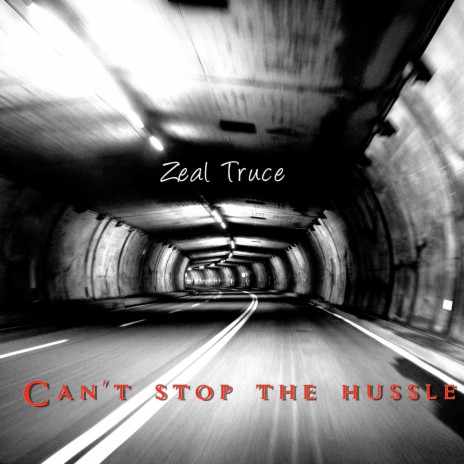 Can't Stop the Hussle | Boomplay Music