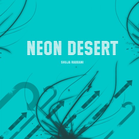 Neon Desert | Boomplay Music