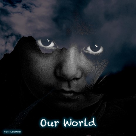 Our World | Boomplay Music