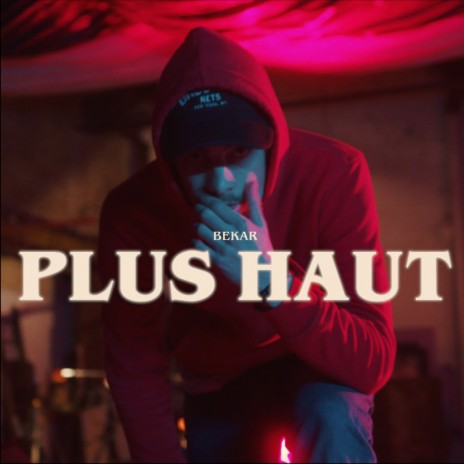 Plus haut | Boomplay Music