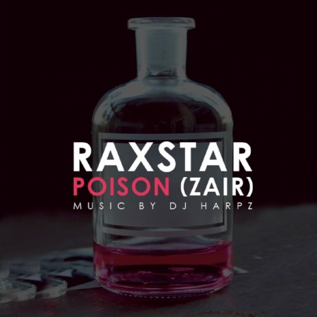 Raxstar Poison (Zair) | Boomplay Music