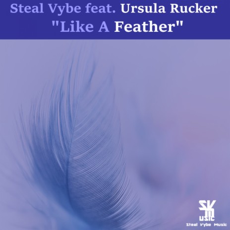 Like A Feather (Steal Vybe's All City Groove Instrumental) ft. Ursula Rucker
