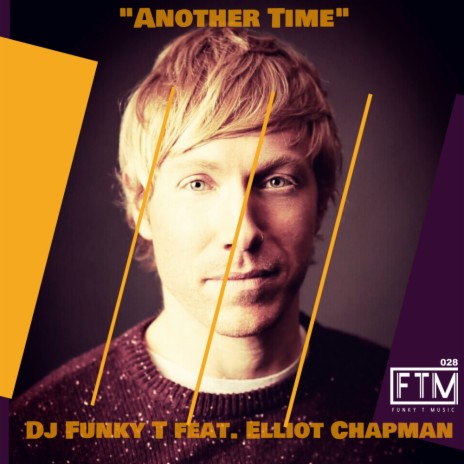 Another Time (Dj Funky T 's Ambient Mix) ft. Elliot Chapman