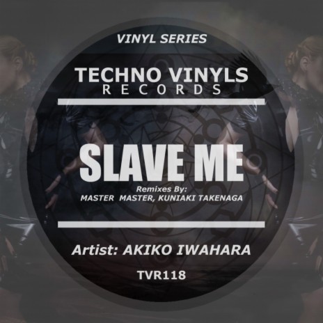 Slave Me (Kuniaki Takenaga Remix) | Boomplay Music