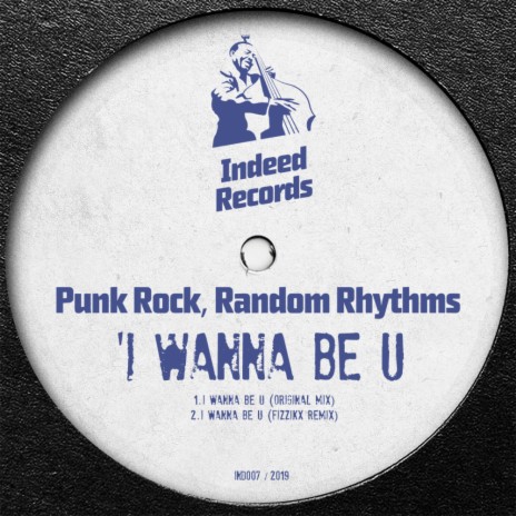 I Wanna Be U (Original Mix) ft. Random Rhythms | Boomplay Music