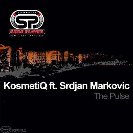 The Pulse (Original Mix) ft. Srdjan Markovic | Boomplay Music