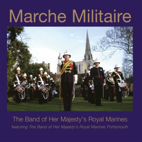 Marche Militaire Francaise - Saint-Saens ft. The Band of Her Majesty's Royal Marines Portsmouth | Boomplay Music