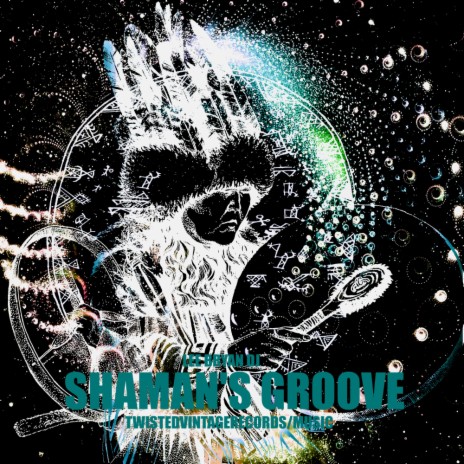 The Shaman's Groove (Original Mix) | Boomplay Music