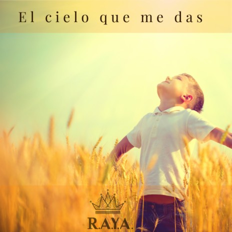 El Cielo Que Me Das | Boomplay Music