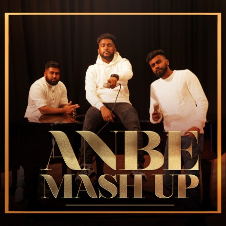 Anbe Mashup ft. Boston, Suhaas & Jerone b | Boomplay Music