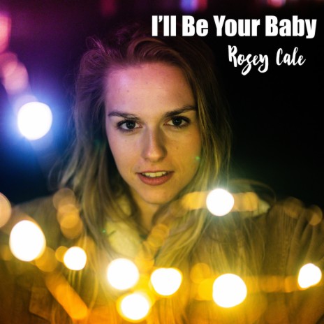 I'll Be Your Baby | Boomplay Music