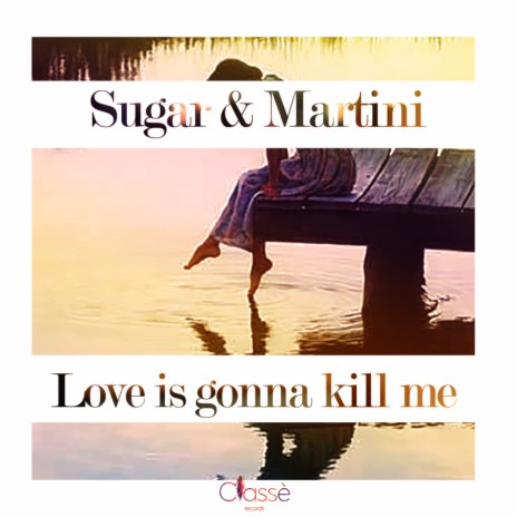 Love Is Gonna Kill Me (Original Mix)