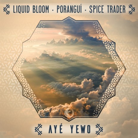 Ayé Yewo (Tone Ranger Remix) ft. Poranguí & Spice Traders