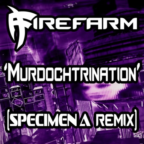 Murdochtrination (Specimen A Remix) | Boomplay Music