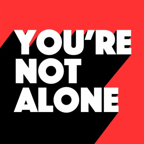 You're Not Alone (Club Mix) | Boomplay Music