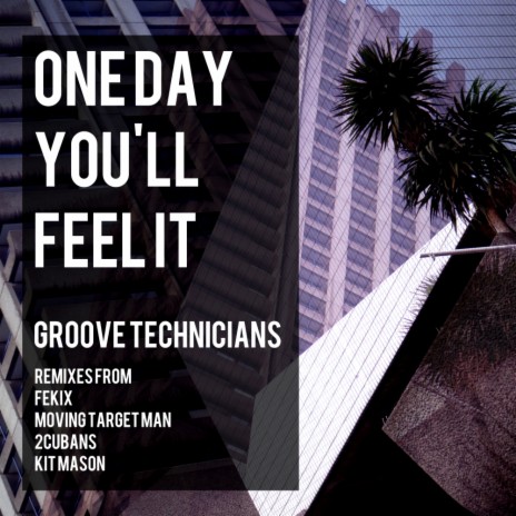 One Day You'll Feel It (Moving Target Man Remix)