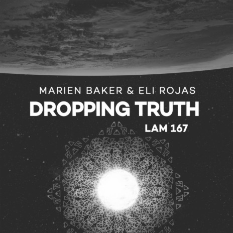 Dropping Truth (Original Mix) ft. Eli Rojas | Boomplay Music