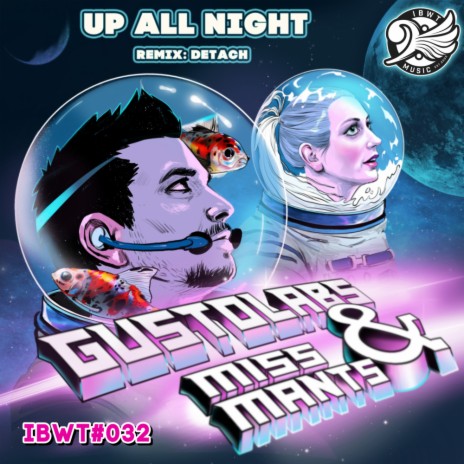 Up All Night (Dj Detach Remix) ft. Gustolabs | Boomplay Music