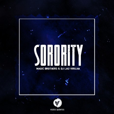 Sorority (Original Mix) ft. DJ Lau Virilha | Boomplay Music