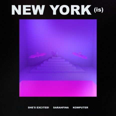 New York (Is) (Original Mix) ft. Komputer & Sarahfina