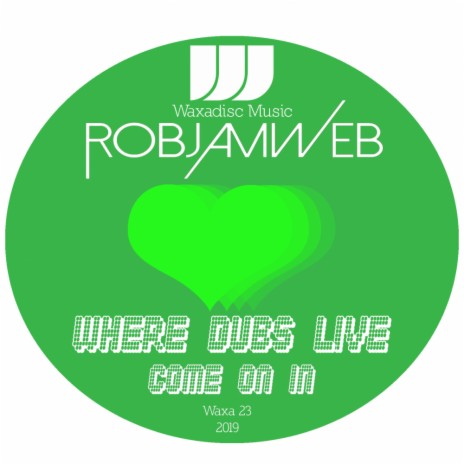 Where Dubs Live Come On In (Original Mix)