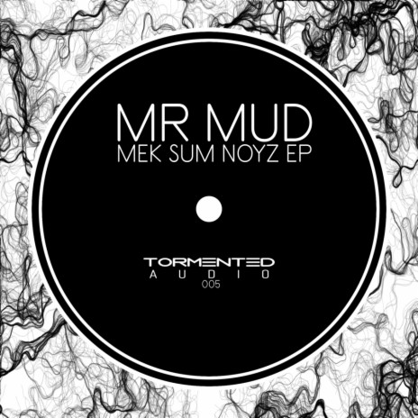 Mek Sum Noyz (Original Mix)