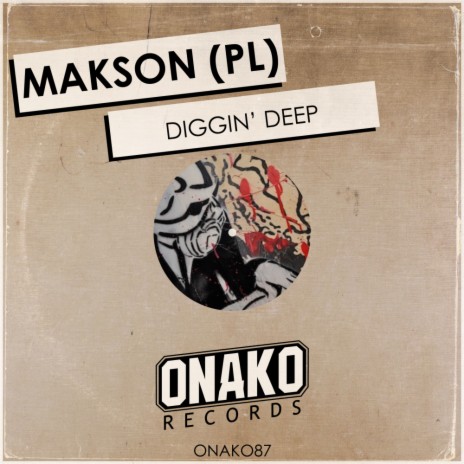 Diggin' Deep (Original Mix)