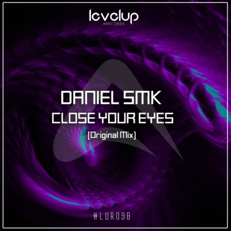 Close Your Eyes (Original Mix) | Boomplay Music