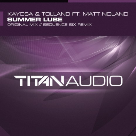 Summer Lube (Original Mix) ft. Tolland & Matt Noland