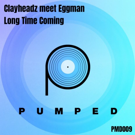Long Time Coming (Original Mix) ft. Eggman