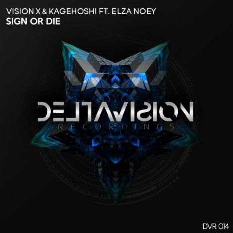 Sign Or Die (Original Mix) ft. Kagehoshi & Elza Noey